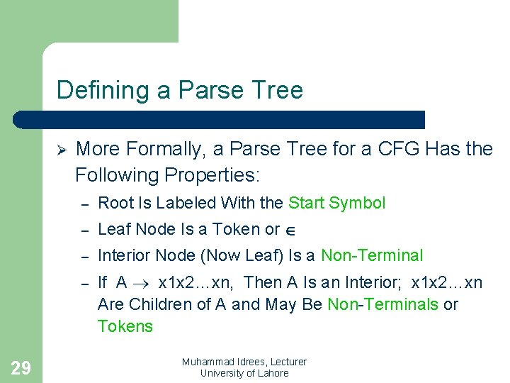 Defining a Parse Tree Ø 29 More Formally, a Parse Tree for a CFG