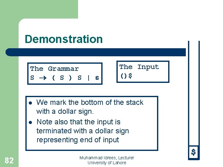 Demonstration The Grammar S ( S ) S | l l 82 The Input