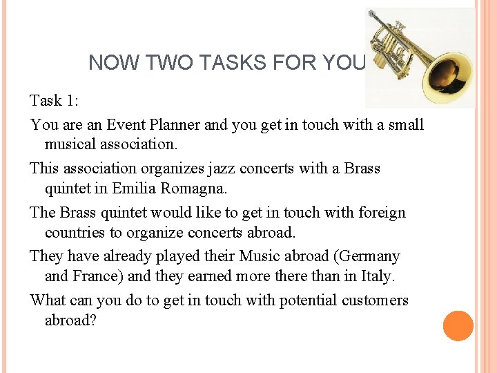 NOW TWO TASKS FOR YOU Task 1: You are an Event Planner and you