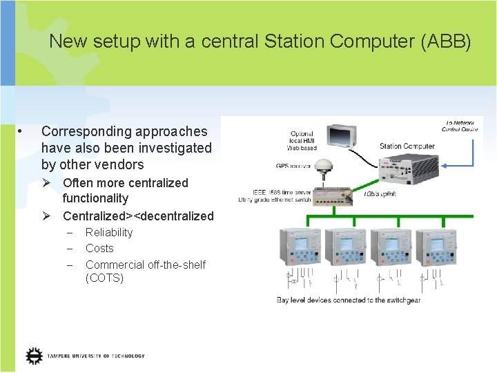 New setup with a central Station Computer (ABB) • Corresponding approaches have also been