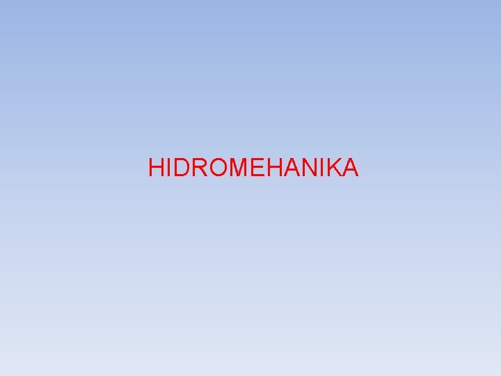 HIDROMEHANIKA 
