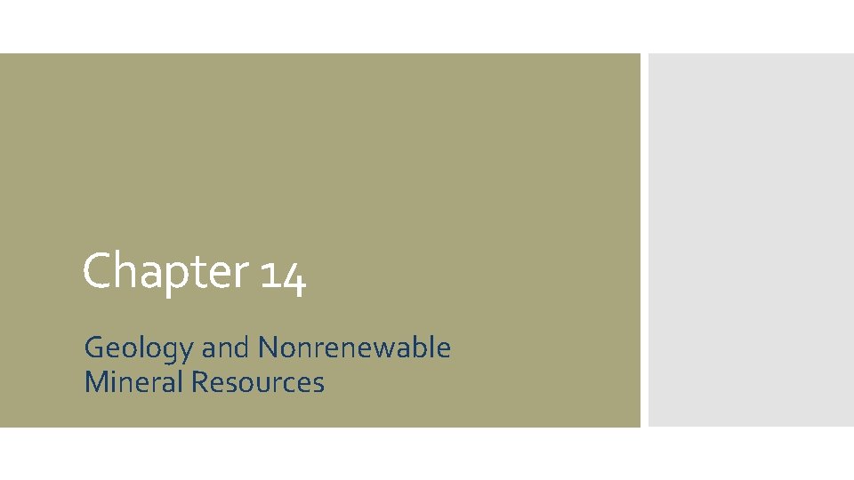 Chapter 14 Geology and Nonrenewable Mineral Resources 