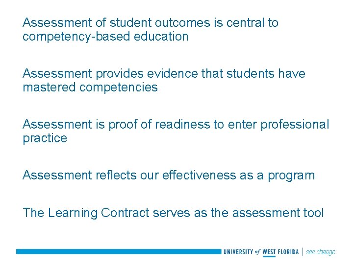 Assessment of student outcomes is central to competency-based education Assessment provides evidence that students