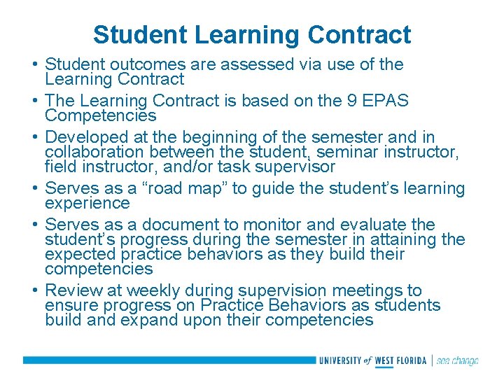 Student Learning Contract • Student outcomes are assessed via use of the Learning Contract