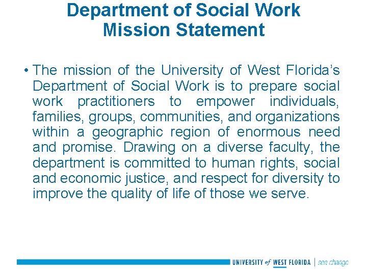 Department of Social Work Mission Statement • The mission of the University of West