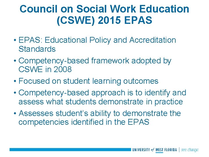 Council on Social Work Education (CSWE) 2015 EPAS • EPAS: Educational Policy and Accreditation