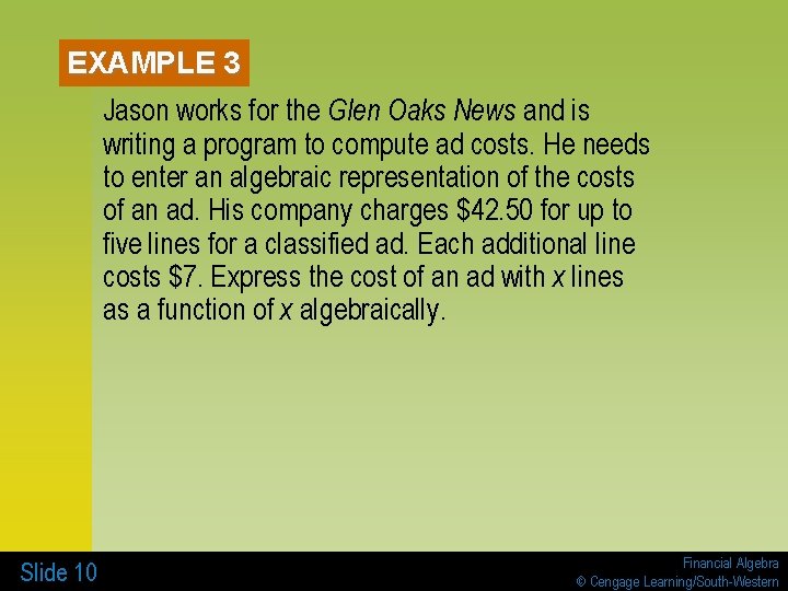 EXAMPLE 3 Jason works for the Glen Oaks News and is writing a program