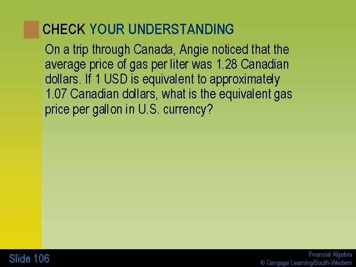 CHECK YOUR UNDERSTANDING On a trip through Canada, Angie noticed that the average price