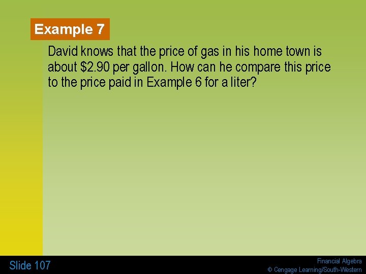 Example 7 David knows that the price of gas in his home town is
