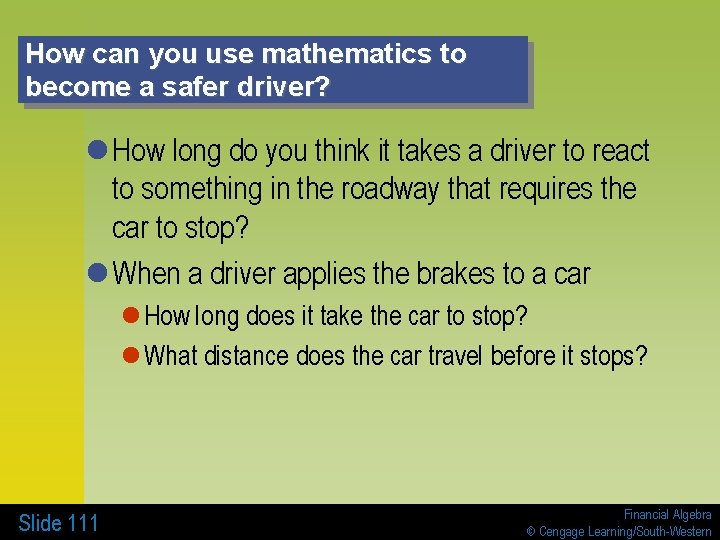 How can you use mathematics to become a safer driver? l How long do