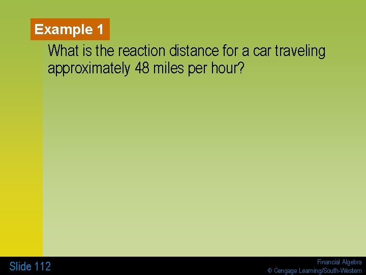 Example 1 What is the reaction distance for a car traveling approximately 48 miles