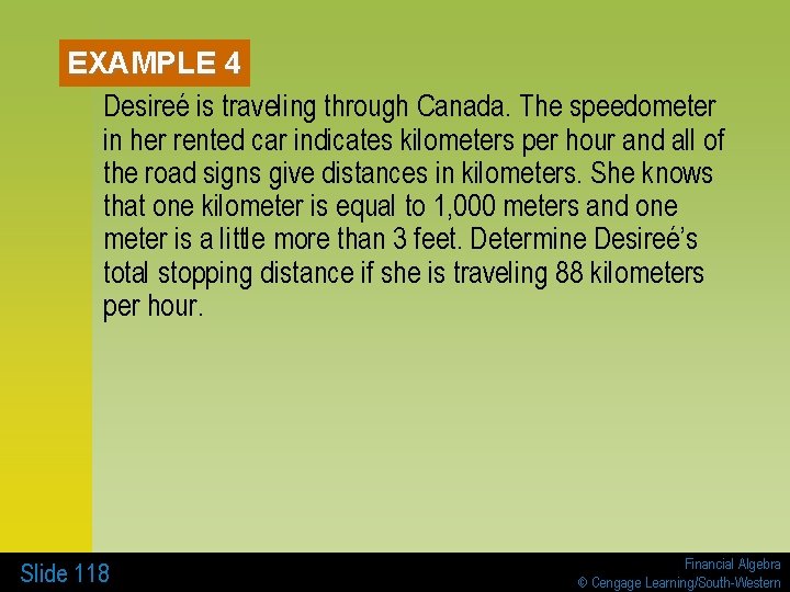 EXAMPLE 4 Desireé is traveling through Canada. The speedometer in her rented car indicates