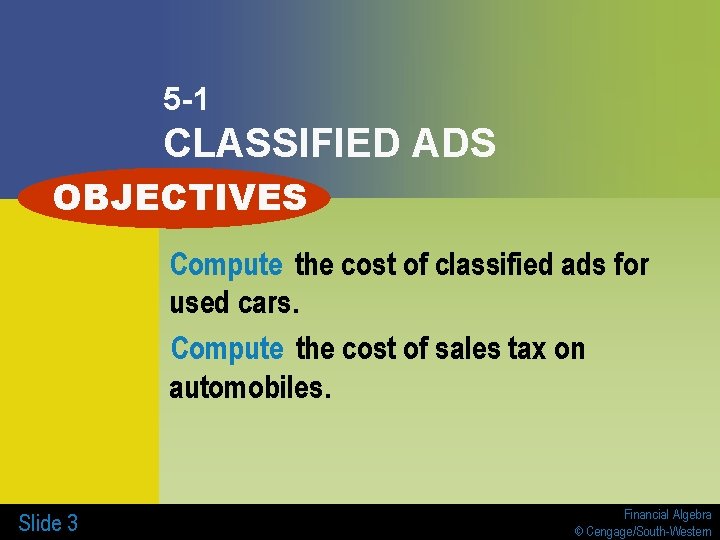 5 -1 CLASSIFIED ADS OBJECTIVES Compute the cost of classified ads for used cars.