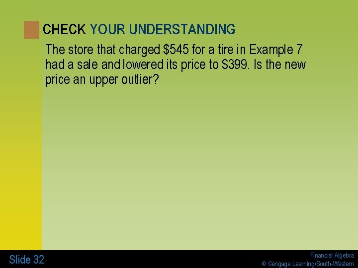 CHECK YOUR UNDERSTANDING The store that charged $545 for a tire in Example 7