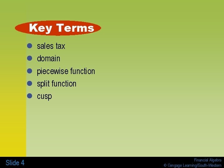 Key Terms l l l Slide 4 sales tax domain piecewise function split function