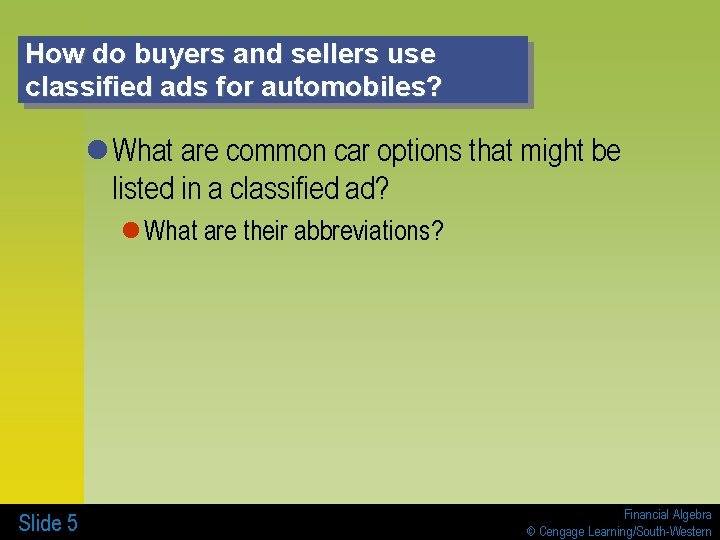 How do buyers and sellers use classified ads for automobiles? l What are common