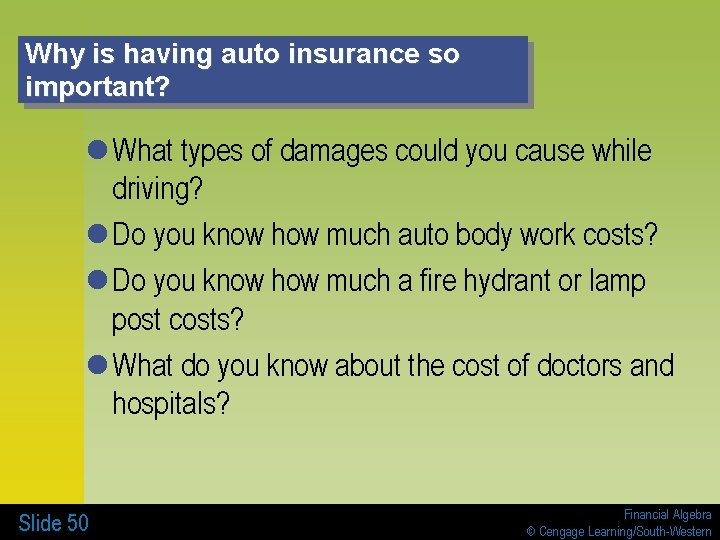 Why is having auto insurance so important? l What types of damages could you