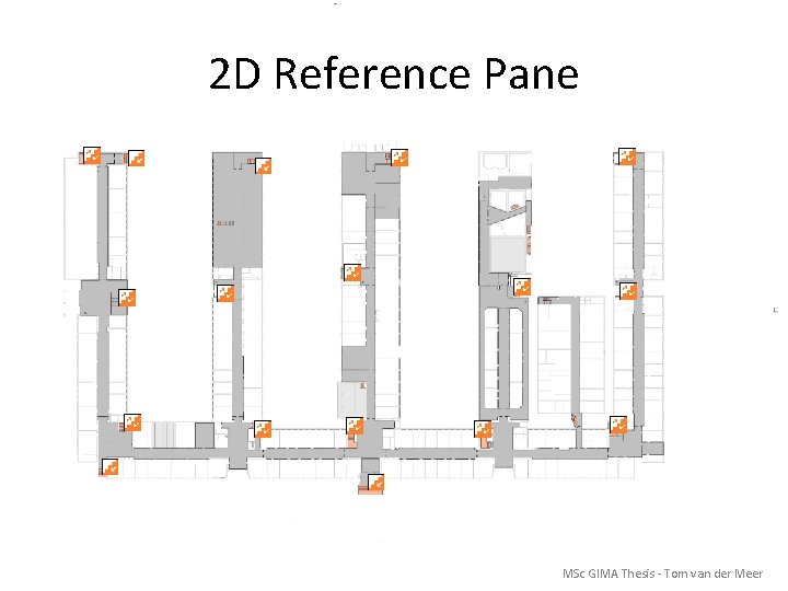 2 D Reference Pane MSc GIMA Thesis - Tom van der Meer 