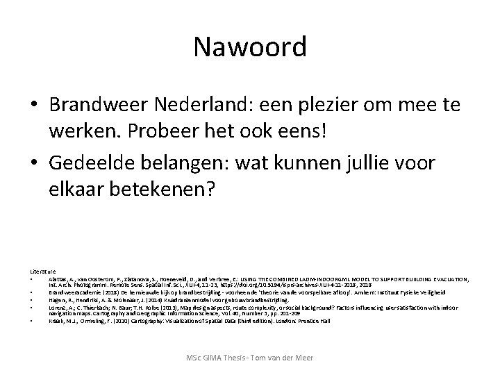 Nawoord • Brandweer Nederland: een plezier om mee te werken. Probeer het ook eens!