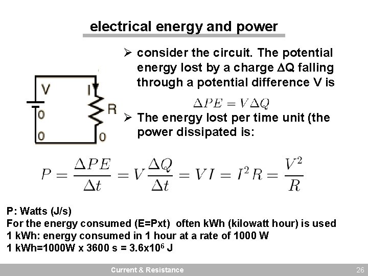 electrical energy and power Ø consider the circuit. The potential energy lost by a