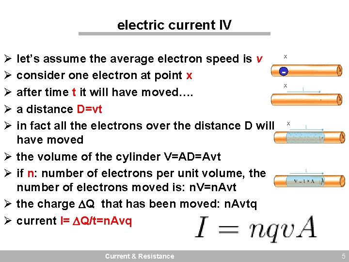 electric current IV Ø Ø Ø Ø Ø let’s assume the average electron speed