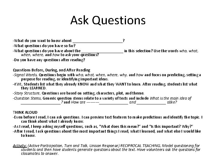 Ask Questions -What do you want to know about ____________? -What questions do you