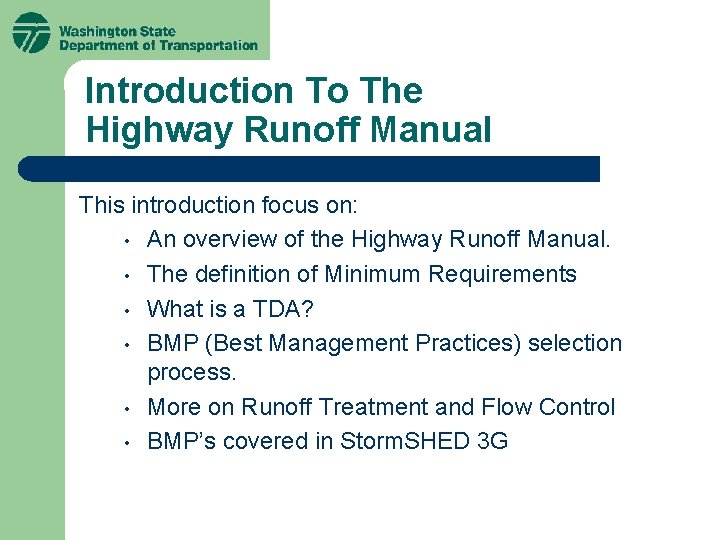 Introduction To The Highway Runoff Manual This introduction focus on: • An overview of Introduction To The Highway Runoff Manual This introduction focus on: • An overview of