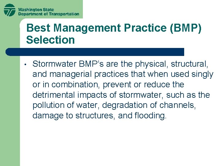 Best Management Practice (BMP) Selection • Stormwater BMP’s are the physical, structural, and managerial Best Management Practice (BMP) Selection • Stormwater BMP’s are the physical, structural, and managerial