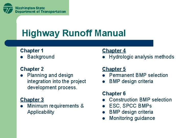 Highway Runoff Manual Chapter 1 l Background Chapter 4 l Hydrologic analysis methods Chapter Highway Runoff Manual Chapter 1 l Background Chapter 4 l Hydrologic analysis methods Chapter