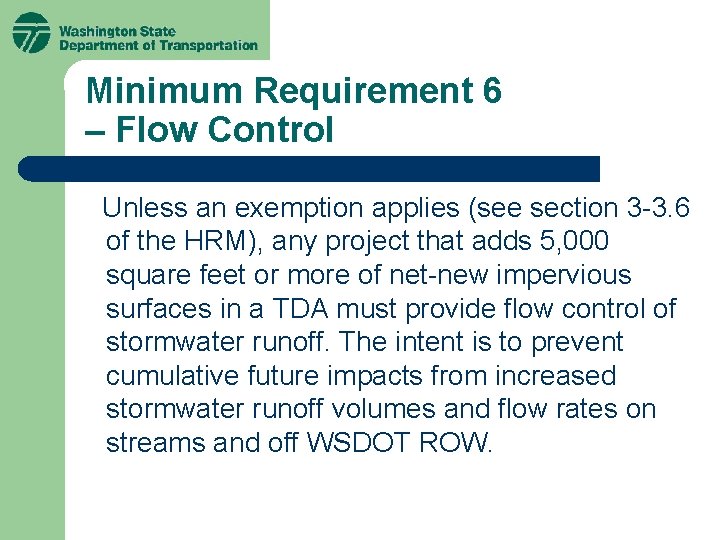 Minimum Requirement 6 – Flow Control Unless an exemption applies (see section 3 -3. Minimum Requirement 6 – Flow Control Unless an exemption applies (see section 3 -3.