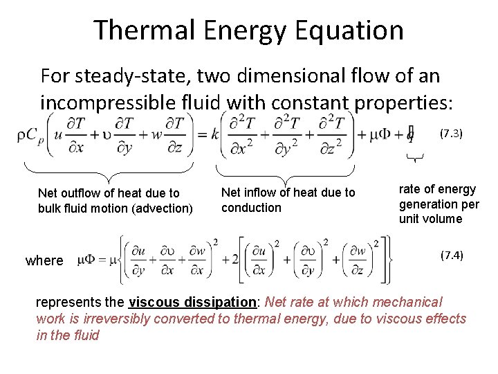 Thermal Energy Equation For steady-state, two dimensional flow of an incompressible fluid with constant