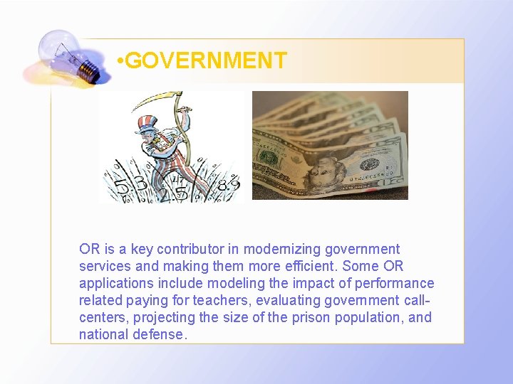  • GOVERNMENT OR is a key contributor in modernizing government services and making