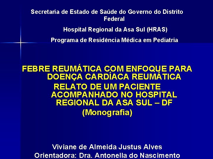 Secretaria de Estado de Saúde do Governo do Distrito Federal Hospital Regional da Asa