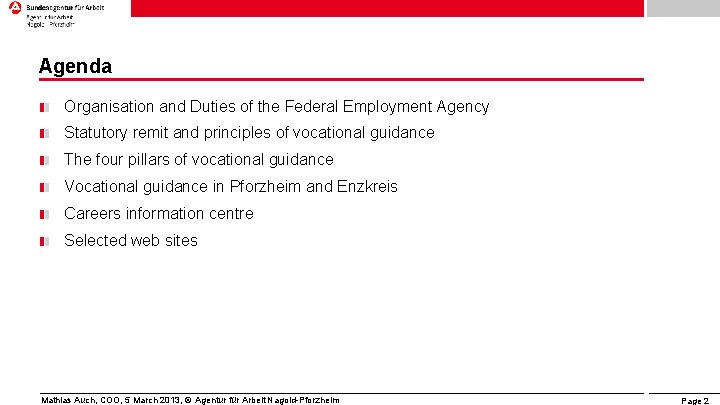 Agenda Organisation and Duties of the Federal Employment Agency Statutory remit and principles of Agenda Organisation and Duties of the Federal Employment Agency Statutory remit and principles of