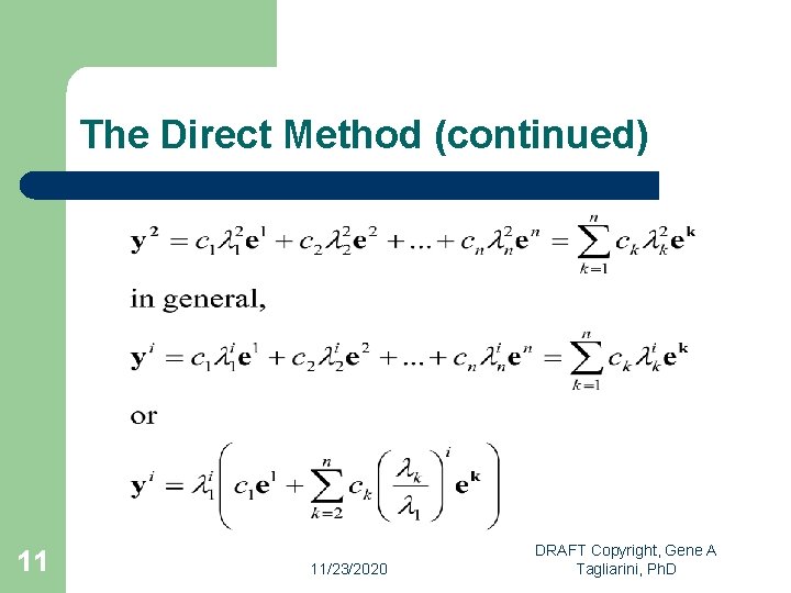 The Direct Method (continued) 11 11/23/2020 DRAFT Copyright, Gene A Tagliarini, Ph. D 