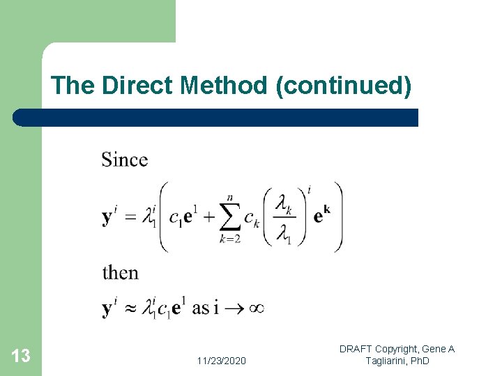 The Direct Method (continued) 13 11/23/2020 DRAFT Copyright, Gene A Tagliarini, Ph. D 