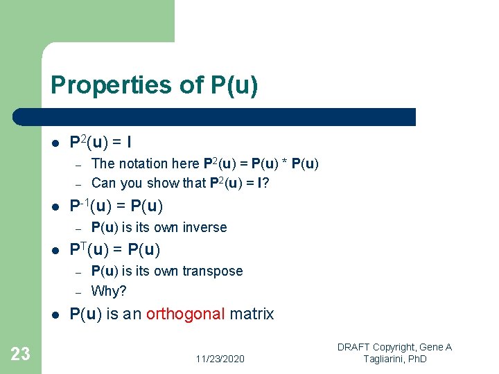 Properties of P(u) l P 2(u) = I – – l P-1(u) = P(u)