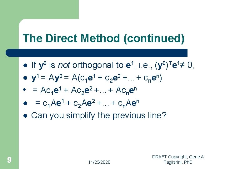 The Direct Method (continued) l l l 9 If y 0 is not orthogonal