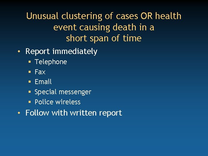 Unusual clustering of cases OR health event causing death in a short span of