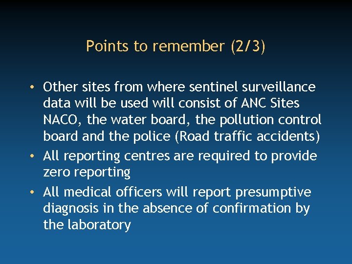 Points to remember (2/3) • Other sites from where sentinel surveillance data will be