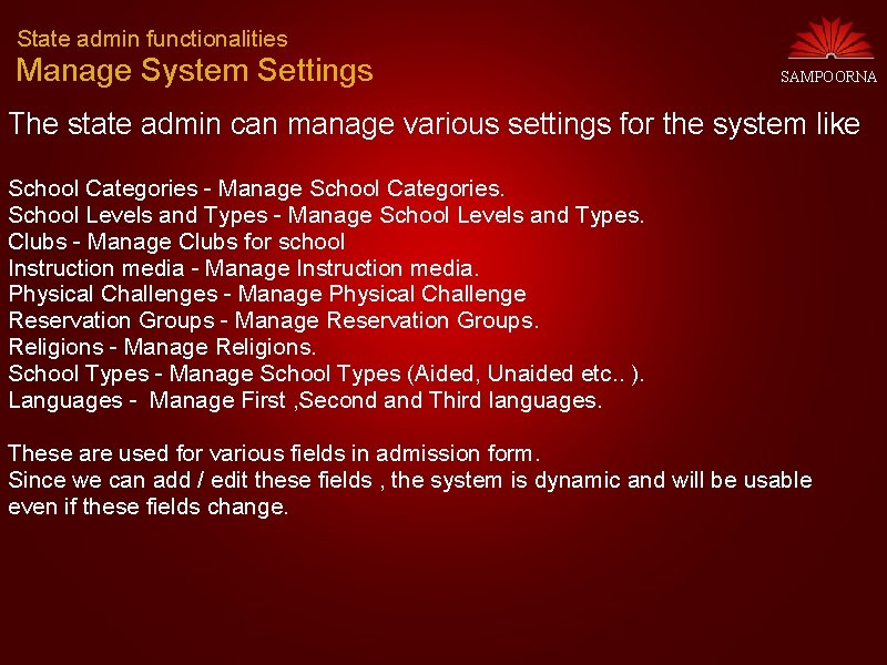 State admin functionalities Manage System Settings SAMPOORNA The state admin can manage various settings