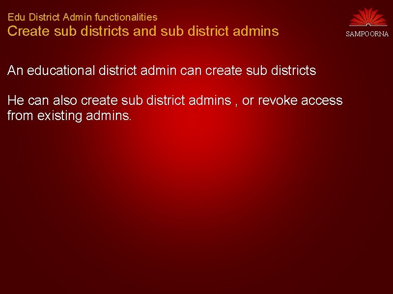 Edu District Admin functionalities Create sub districts and sub district admins SAMPOORNA An educational