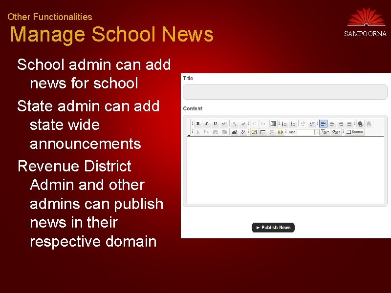 Other Functionalities Manage School News School admin can add news for school State admin