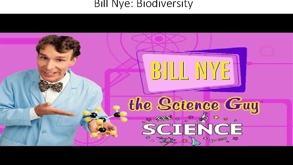 Bill Nye: Biodiversity 