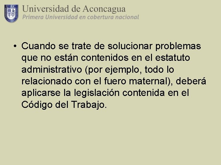  • Cuando se trate de solucionar problemas que no están contenidos en el