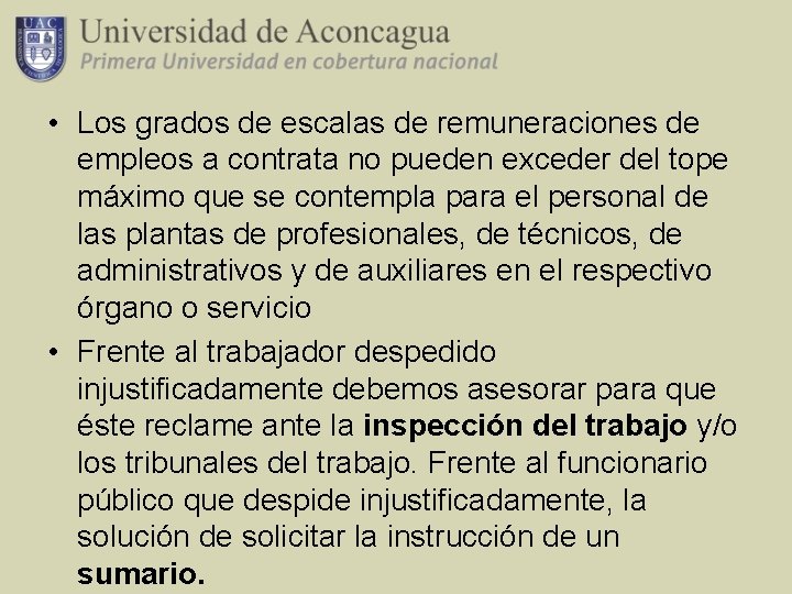  • Los grados de escalas de remuneraciones de empleos a contrata no pueden