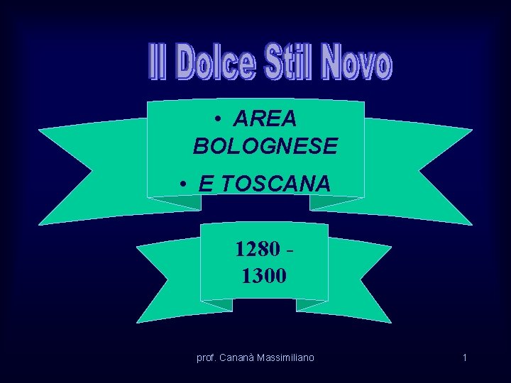  • AREA BOLOGNESE • E TOSCANA 1280 1300 prof. Cananà Massimiliano 1 