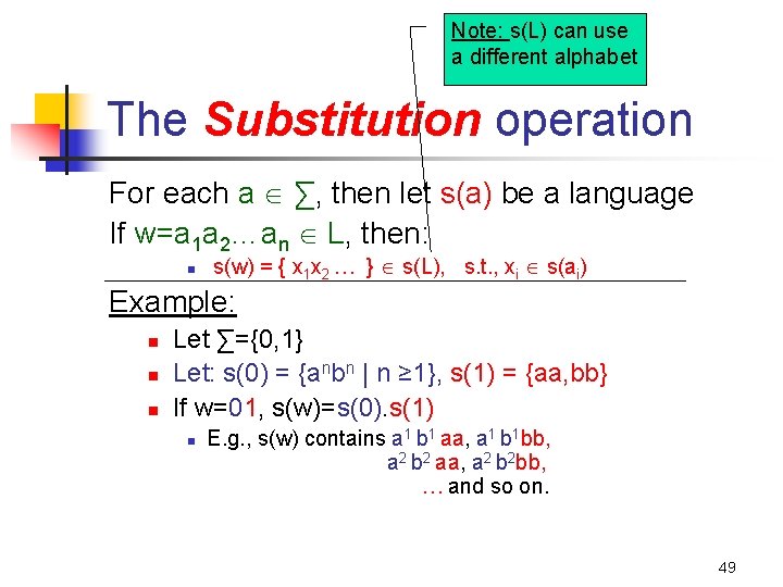 Note: s(L) can use a different alphabet The Substitution operation For each a ∑,