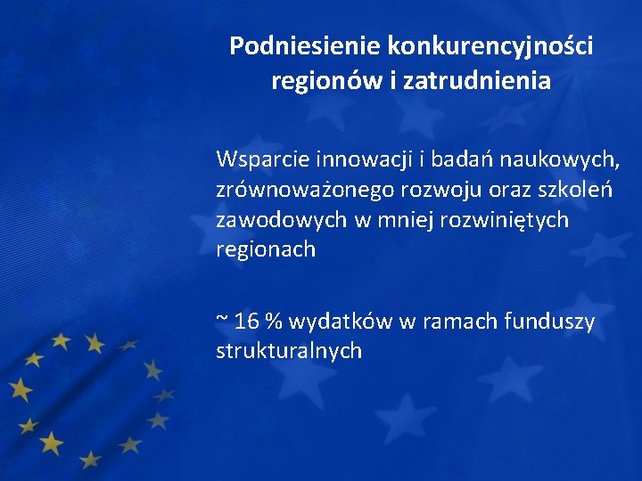 Podniesienie konkurencyjności regionów i zatrudnienia Wsparcie innowacji i badań naukowych, zrównoważonego rozwoju oraz szkoleń