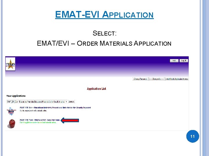 EMAT-EVI APPLICATION SELECT: EMAT/EVI – ORDER MATERIALS APPLICATION 11 EMAT-EVI APPLICATION SELECT: EMAT/EVI – ORDER MATERIALS APPLICATION 11